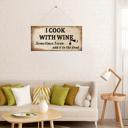 "I Cook With Wine" Wooden Sign - DECO